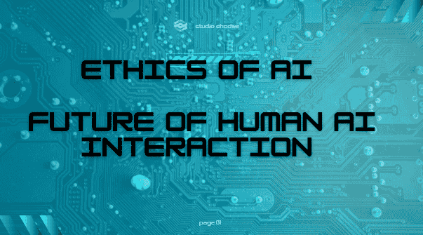 ethics-of-ai:-future-of-human-ai-interaction